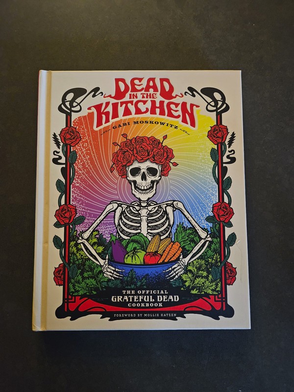 Dead in the Kitchen : The Official Grateful Dead Cookbook, Hardcover