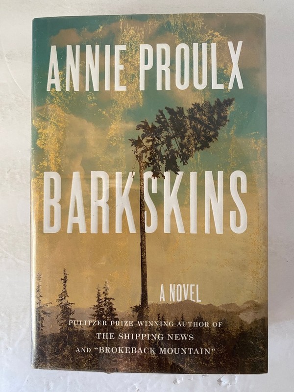 Barkskins Annie Proulx 2016 First Edition A Novel Historical Fiction Scribner