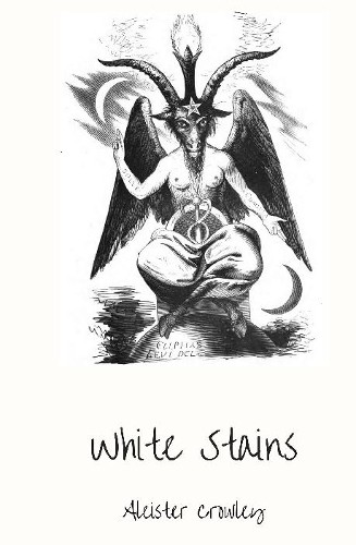 Aleister Crowley White Stains (Hardback) (UK IMPORT)