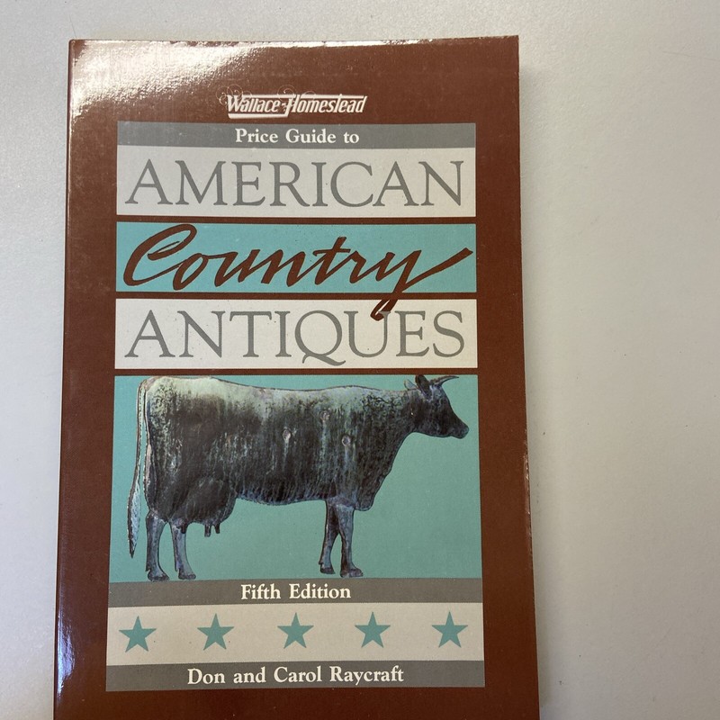 American Country Antiques by Don and Carol Raycraft