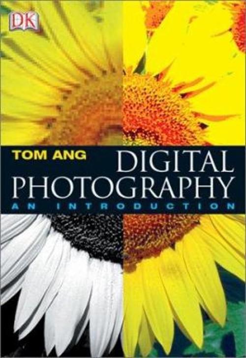Digital Photography: An Introduction Paperback Tom Ang