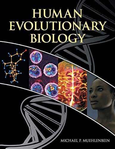 Human Evolutionary Biology – Paperback, by Muehlenbein Michael P. – Acceptable n