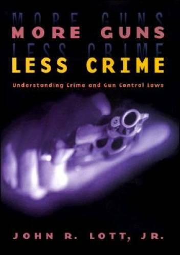 More Guns, Less Crime: Understanding Crime and Gun Control Laws (Studies – GOOD