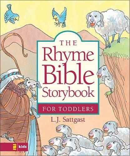 The Rhyme Bible Storybook for Toddlers – Hardcover By Sattgast, Linda – GOOD