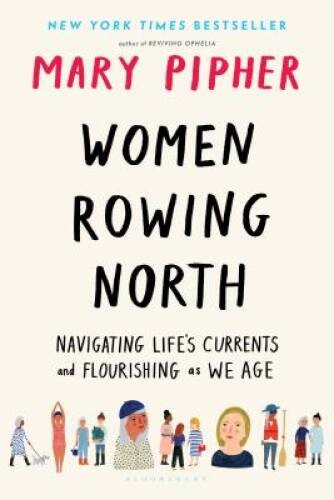 Women Rowing North: Navigating Lifeâ??s Currents and Flourishing As – GOOD