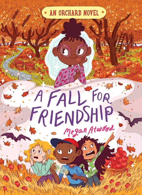 A Fall for Friendship (An Orchard Novel) – Atwood, Megan|Andrewson, Natalie …