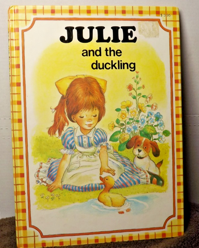 Julie and the Duckling by -Jane Carruth – ( 1984 by Wishing Well Books)