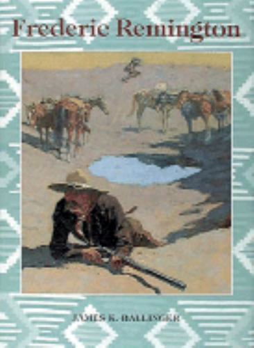 Frederic Remington (Library of American Art) by James K. Ballinger