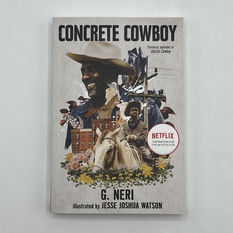 Concrete Cowboy: Movie Tie-In (Ghetto Cowboy) by G. Neri (2021, Trade Paperback,