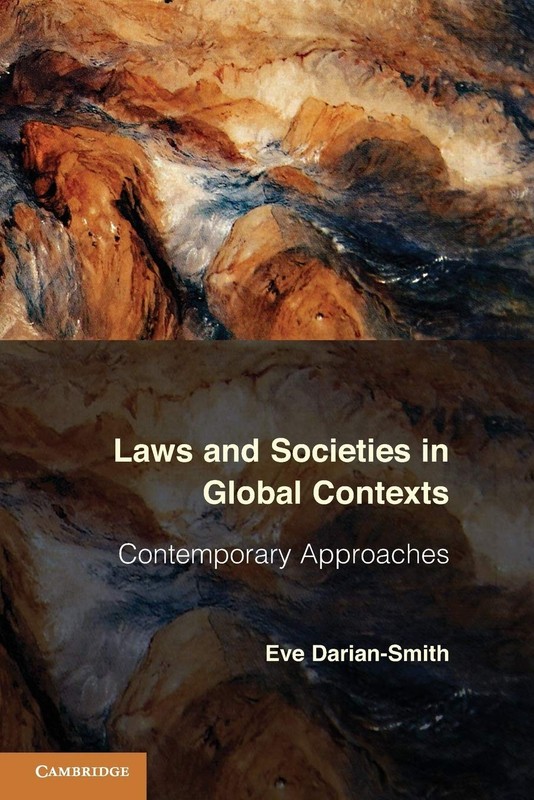 Laws and Societies in Global Contexts: Contemporary Approaches (Law in Conte…