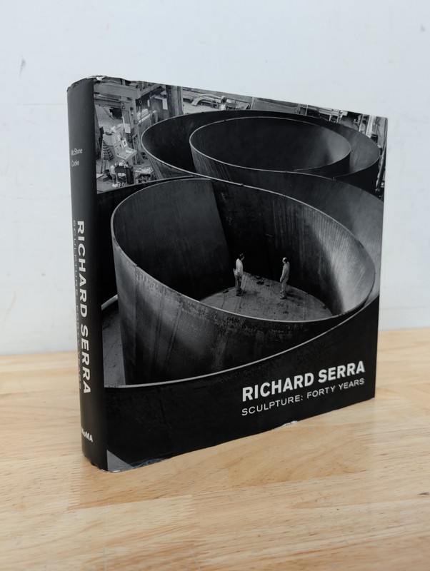 Richard Serra Sculpture: Forty Years by Richard Serra 2007 – Hardcover