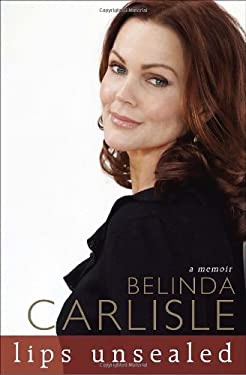 Lips Unsealed : A Memoir Hardcover Belinda Carlisle