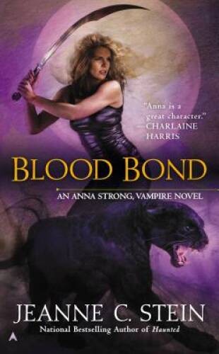 Blood Bond (Anna Strong) – Mass Market Paperback By Stein, Jeanne C – GOOD