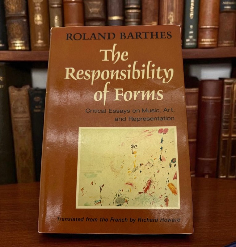 ROLAND BARTHES : THE RESPONSIBILITY OF FORMS: CRITICAL ESSAYS ON MUSIC – 1st Ed