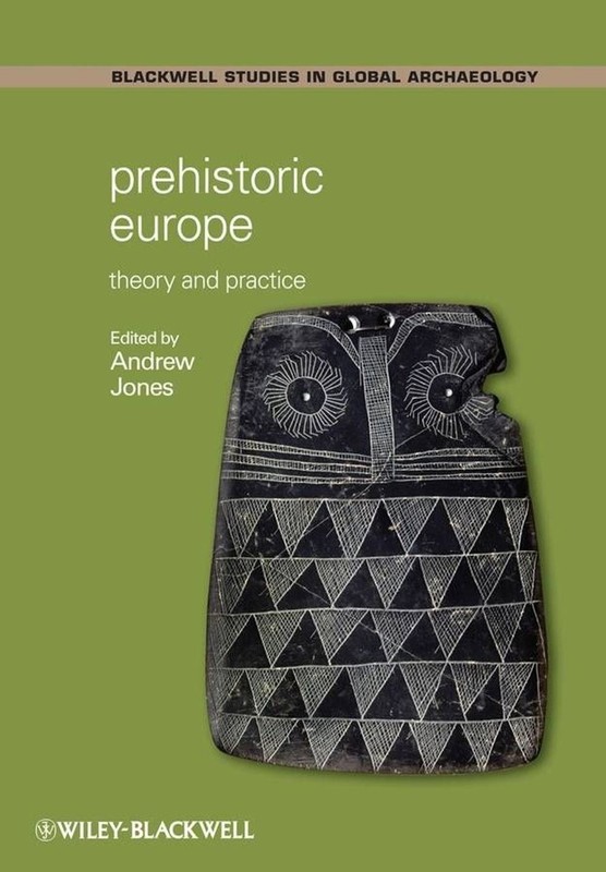 Prehistoric Europe: Theory and Practice by Andrew Jones (English) Paperback Book