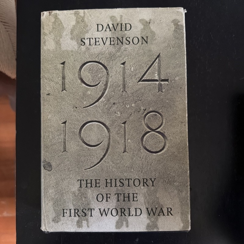 1914-1918: The History of the First World War (A… by Stevenson, David Hardback