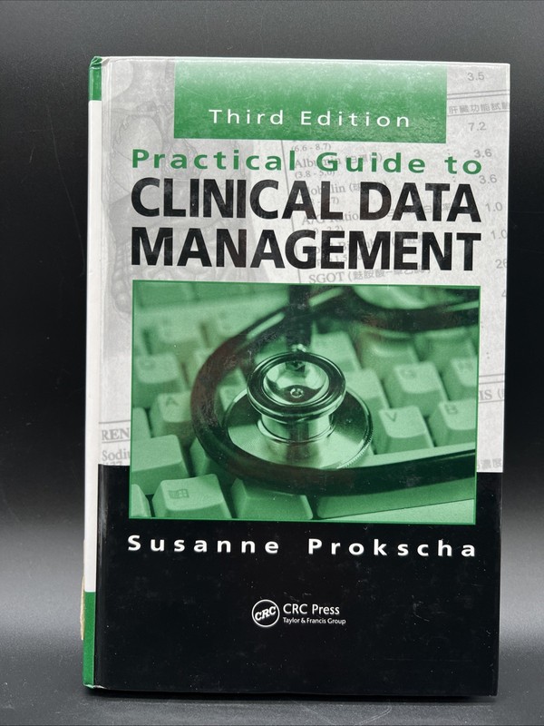 Practical Guide to Clinical Data Management by Susanne Prokscha Third Edition
