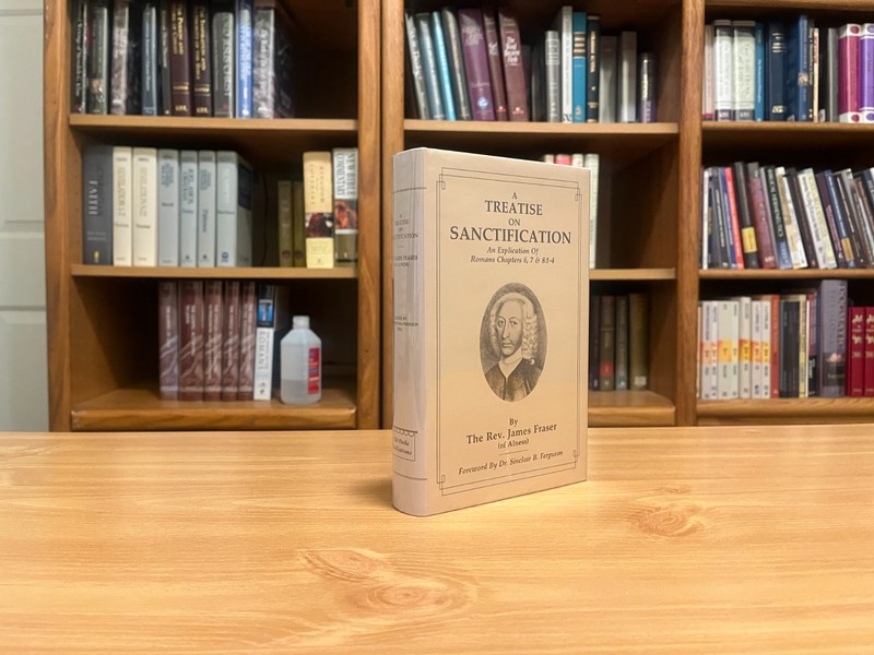 A Treatise On Sanctification by James Fraser HC w/DJ Old Paths Publications OOP