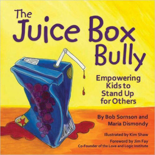The Juice Box Bully: Empowering Kids to Stand Up for Others – GOOD