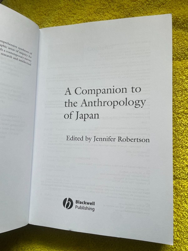 JENNIFER ROBERTSON, A COMPANION TO THE ANTHROPOLGY OF JAPAN. 2008. 518 PAGES gallery