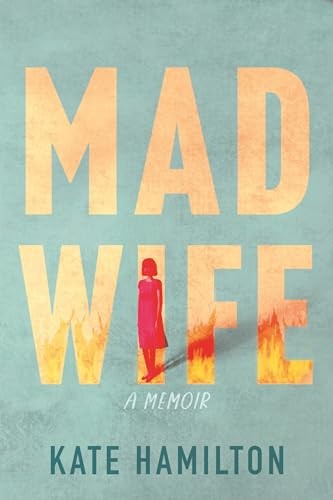 Mad Wife: A Memoir – GOOD
