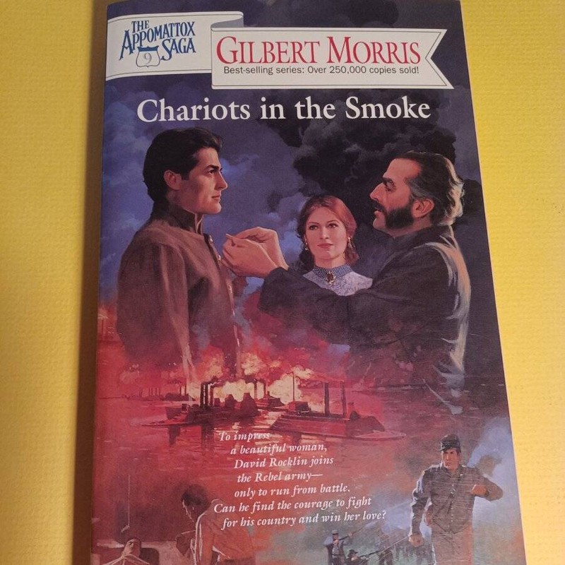 Chariots In The Smoke Gilbert Morris The Appomattox Saga 9