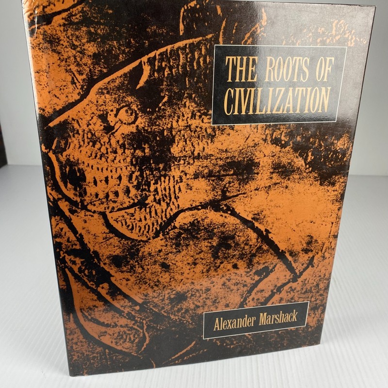 THE ROOTS OF CIVILIZATION: THE COGNITIVE BEGINNINGS Alexander Marshack