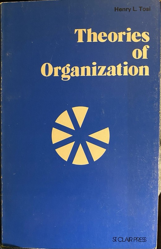 Theories of Organization by Henry L. Tosi (1975 Paperback )