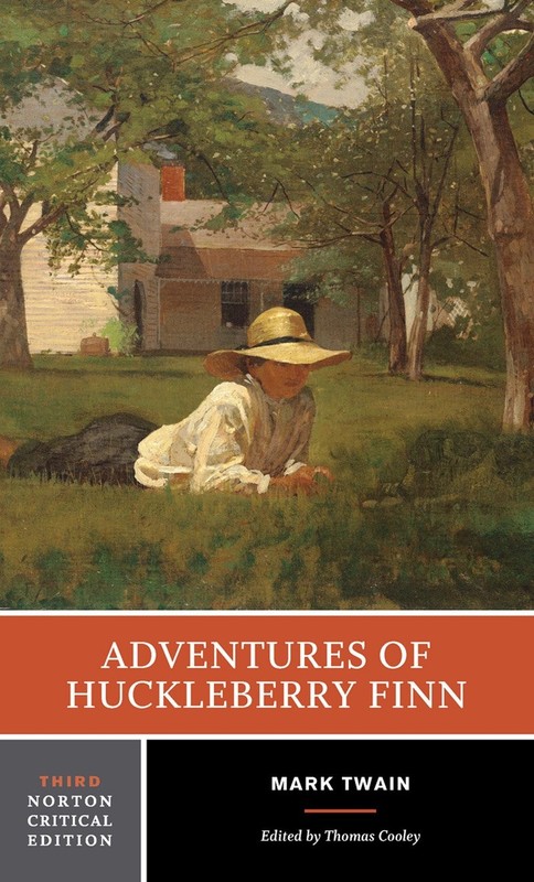 Adventures of Huckleberry Finn: An Authoritative Text Contexts and Sources C…