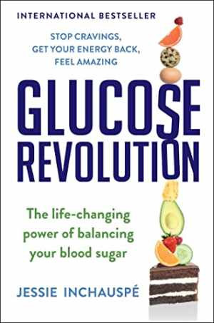 Glucose Revolution: The Life-Changing – Hardcover, by Inchauspe Jessie – Good b
