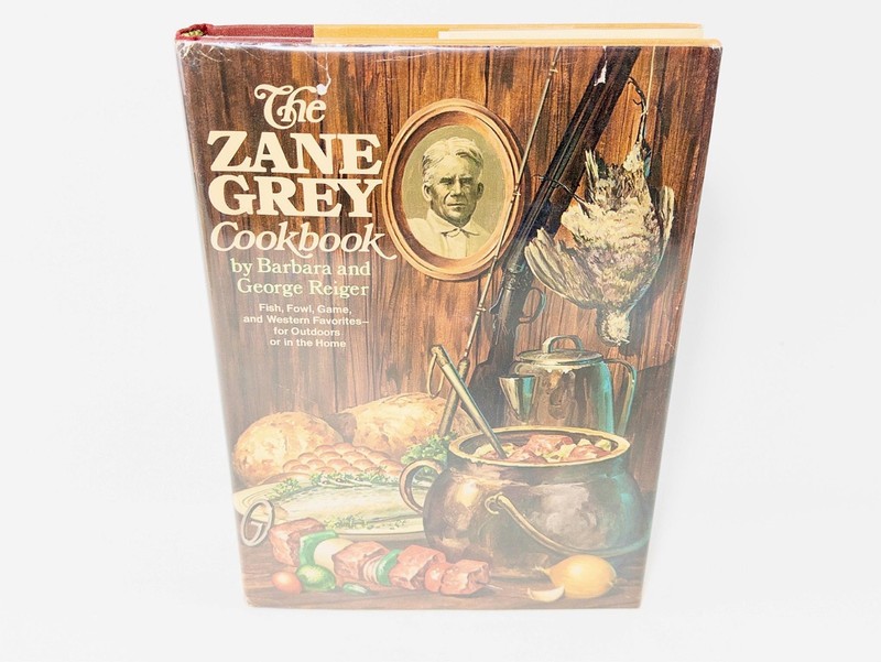The Zane Grey Cookbook 1976 HCDJ, 1st, 1st, Western Camp Cooking Recipes, GR8