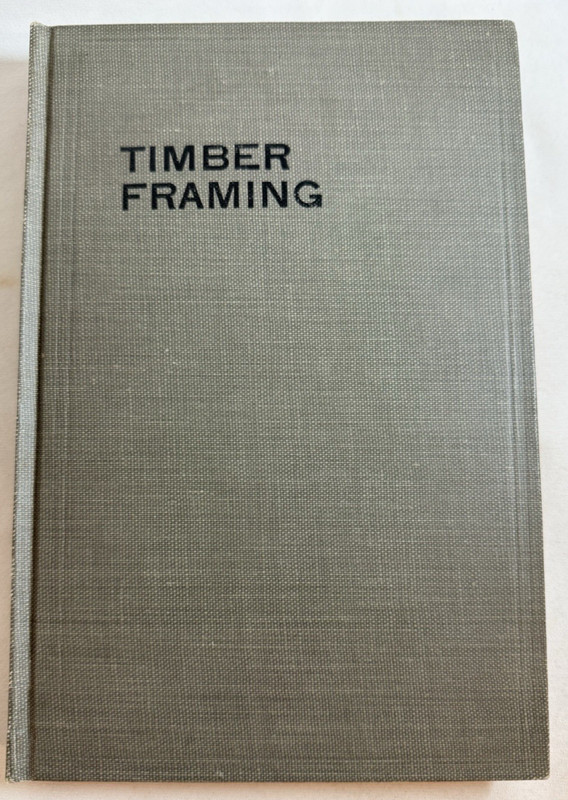Timber Framing by Henry DeWell – 1918 Vintage Hardcover Carpentry Book