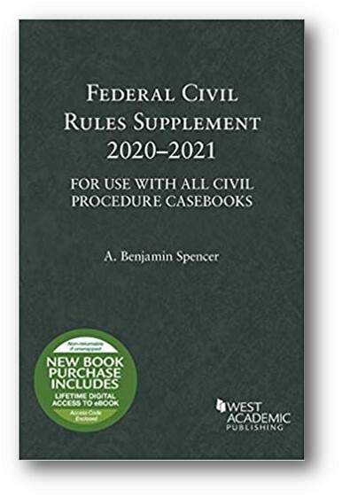 Federal Civil Rules Supplement, 2020-2021, For Use with All Civil Procedure Case