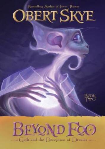 Beyond Foo, Book 2: Geth and the Deception of Dreams – Hardcover – GOOD