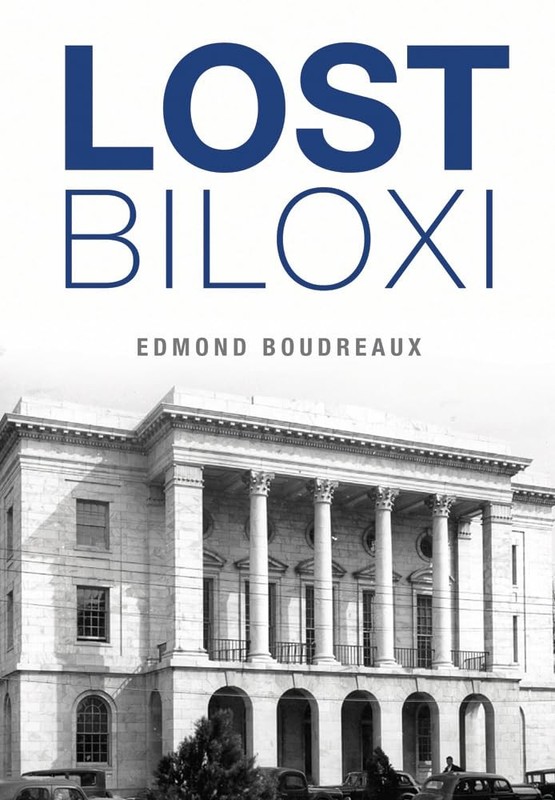 Lost Biloxi by Boudreaux Jr