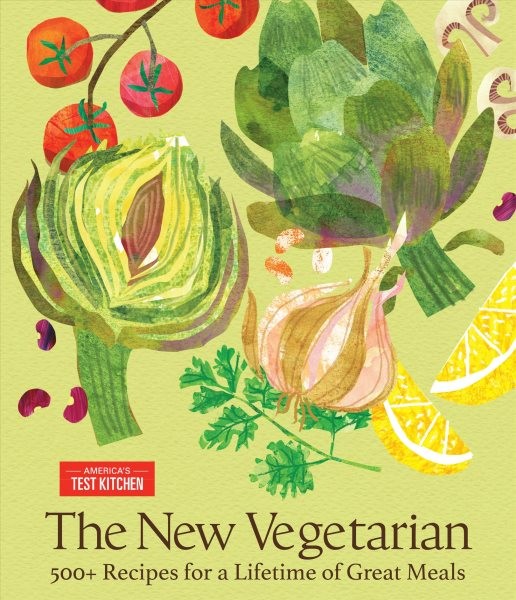 New Vegetarian : 500+ Recipes for a Lifetime of Great Meals, Hardcover by Ame…