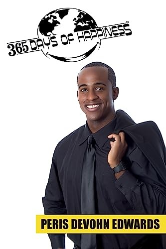 365 Days Of Happiness, Edwards, Peris DeVohn