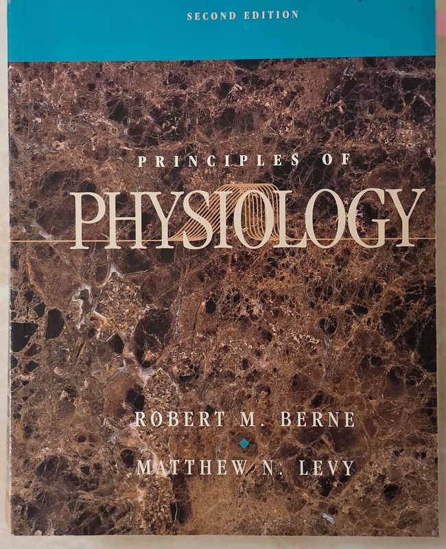 Principles of PHYSIOLOGY 2nd Edition by: Robert M. Berne & Matthew N. Levy