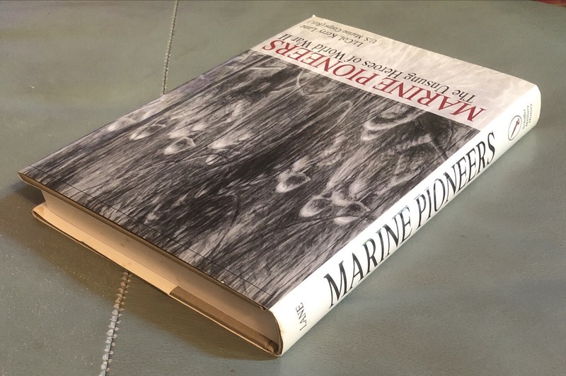 Marine Pioneers: The Unsung Heroes of World War II by Lt. Col. Kerry Lane (1997) gallery