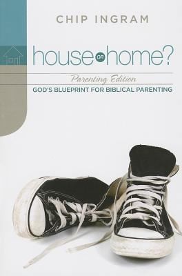 House or Home by Chip Ingram