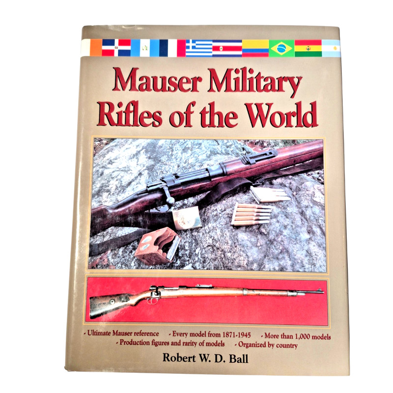 Mauser Military Rifles of the World Robert W D Ball 1996 HC DJ Krause 1st Ed