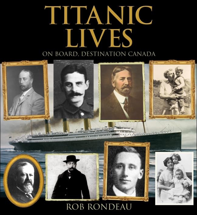 Titanic Lives: On Board, Destination Canada (Formac Illustrated History) – p…
