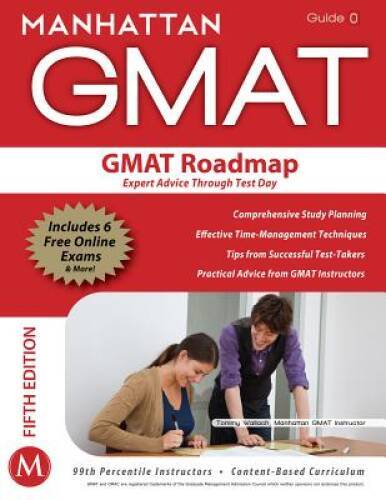 The GMAT Roadmap: Expert Advice Through Test Day (Manhattan GMAT Str – VERY GOOD
