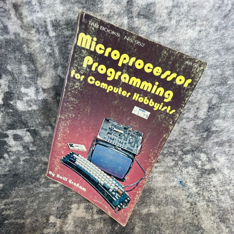 Microprocessor Programming for Computer Hobbyists 1st Ed 1977 Tech TAB Books