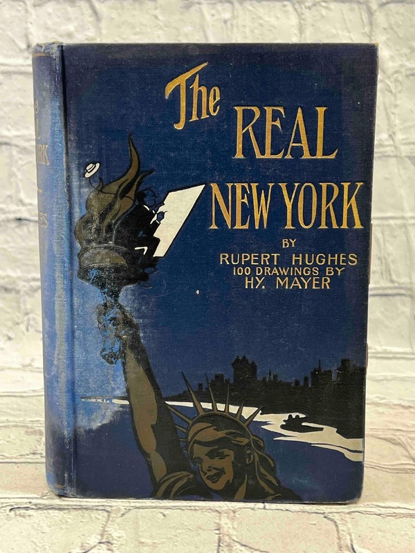 The Real New York by Rupert Hughes [1st Edition · · 1904]