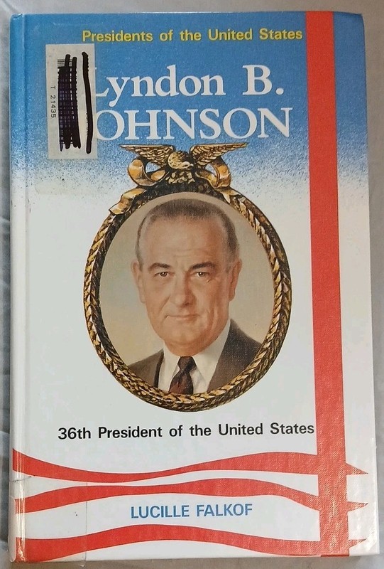 Presidents of the United States Lyndon B. Johnson by Lucille Falkof hb/1989