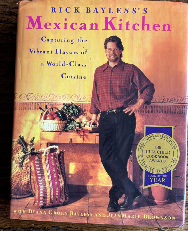 Rick Bayless Mexican Kitchen by Rick Bayless (1996, Hardcover)