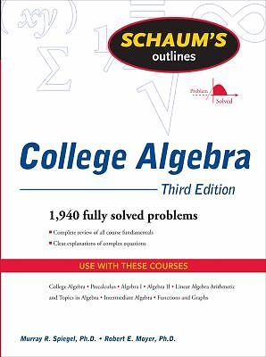 Schaum’s Outline of College Algebra, Third Edition (Schaum’s Outline Series)