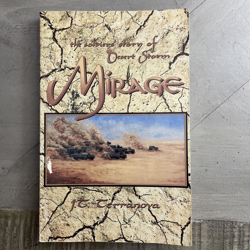 Mirage – The Soldiers Story Of Desert Storm – Autographed First Edition