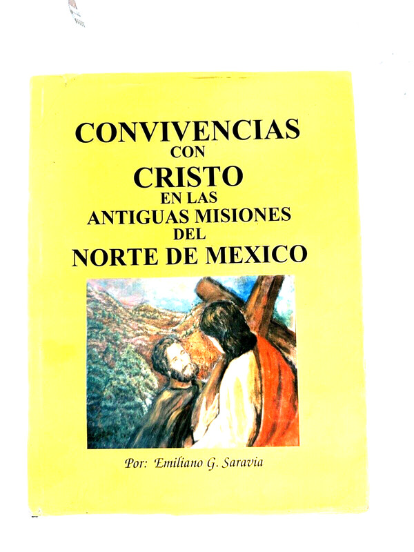 Convivencias con Cristo en las Antiguas Misiones del Norte de México- Spanish B8